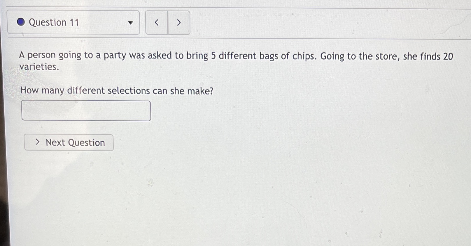 Question 11 A person going to a party was asked to bring