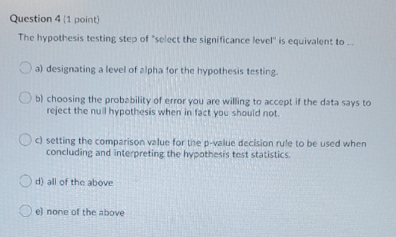 please help with correct answer Question 4 (1 point) The hypothesis testing