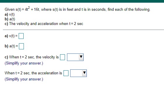 is in seconds, find each of the following a) v(t) b) a(t)