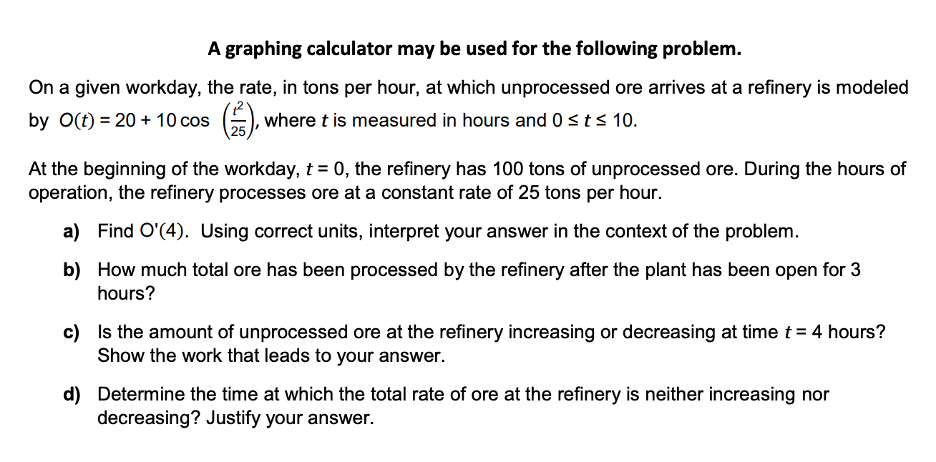 A graphing calculator may be used for the following problem. On