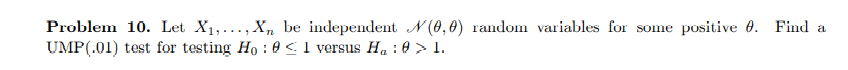  Problem 10. Let X1,..., Xn be independent (0, 0) random variables