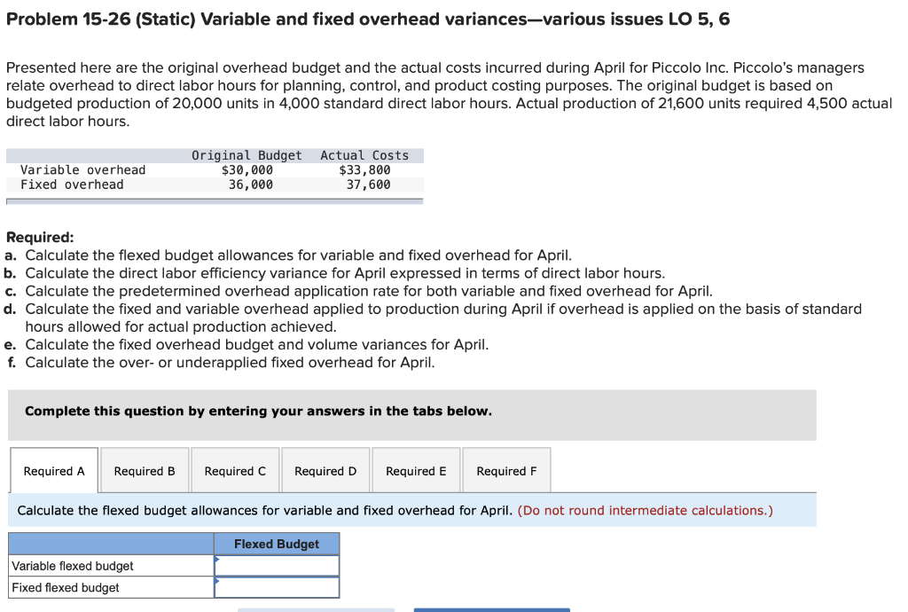  Problem 15-26 (Static) Variable and fixed overhead variances-various issues LO 5,