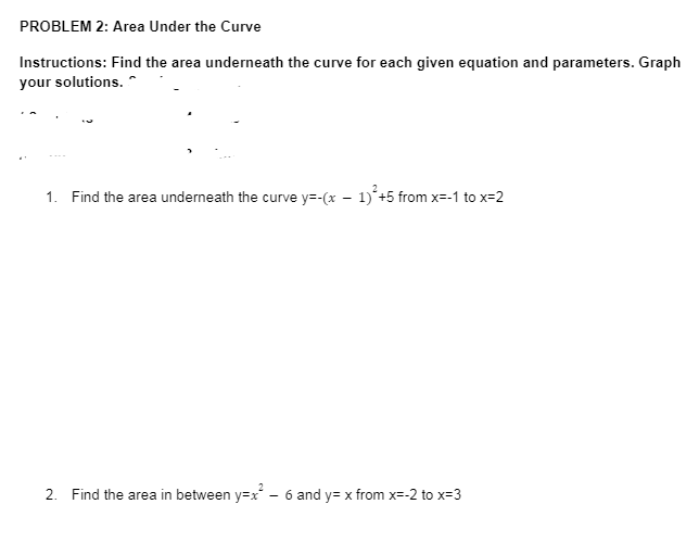 the curve for each given equation and parameters. Graph your solutions. "