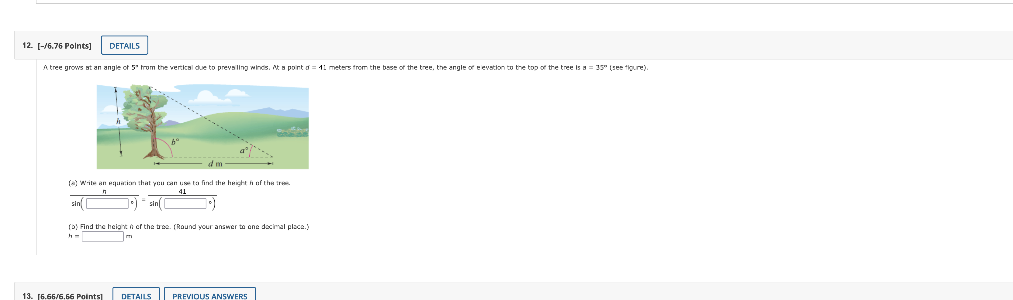  12. [-/6.76 Points] DETAILS A tree grows at an angle of