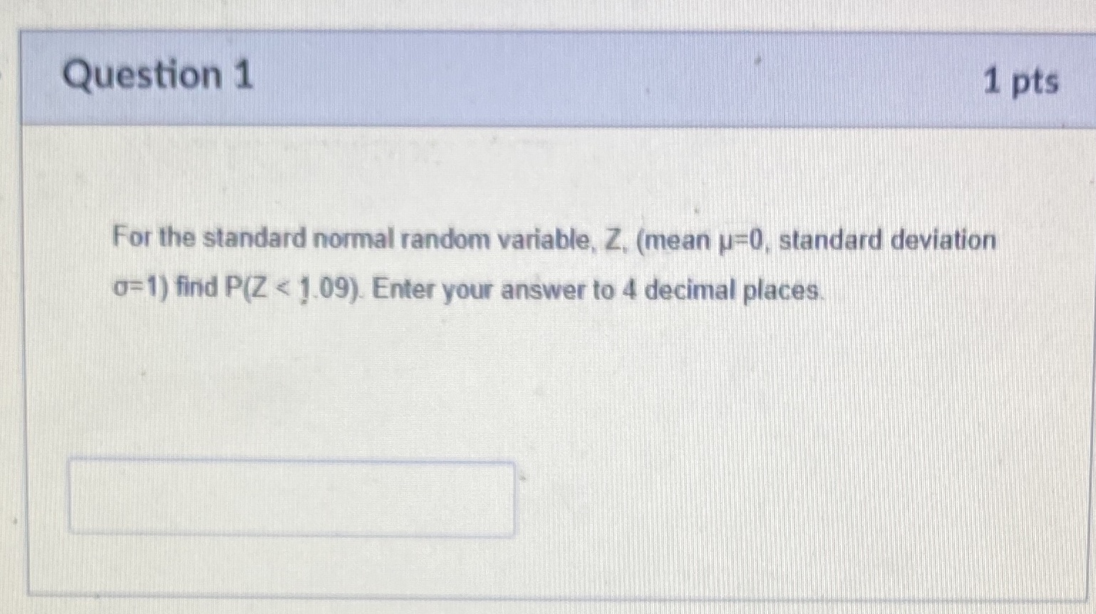 Question 1 For the standard nMmal variable, Z, (mean standard deviation 021)