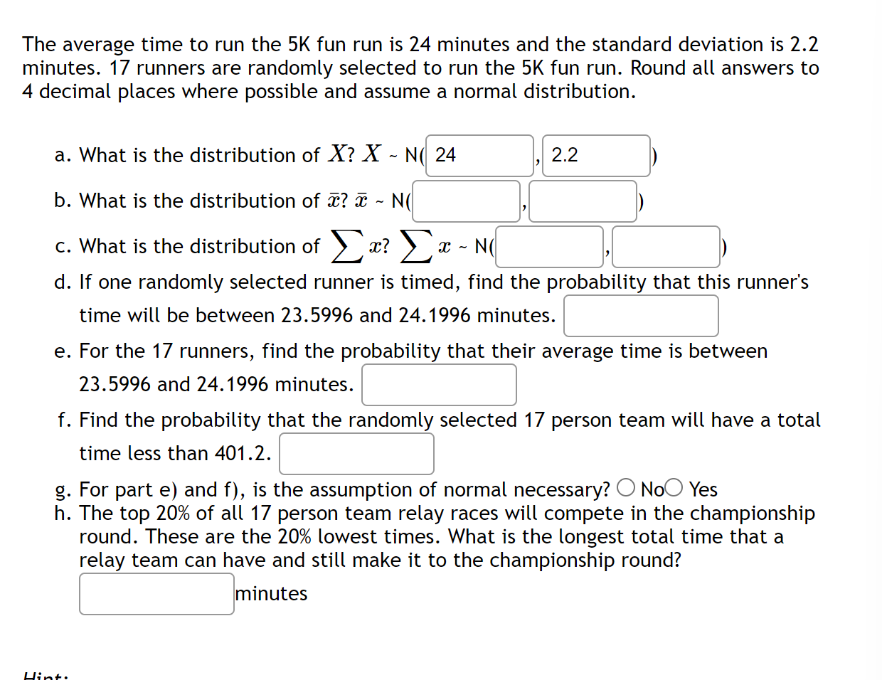 The average time to run the 5K fun run is 24