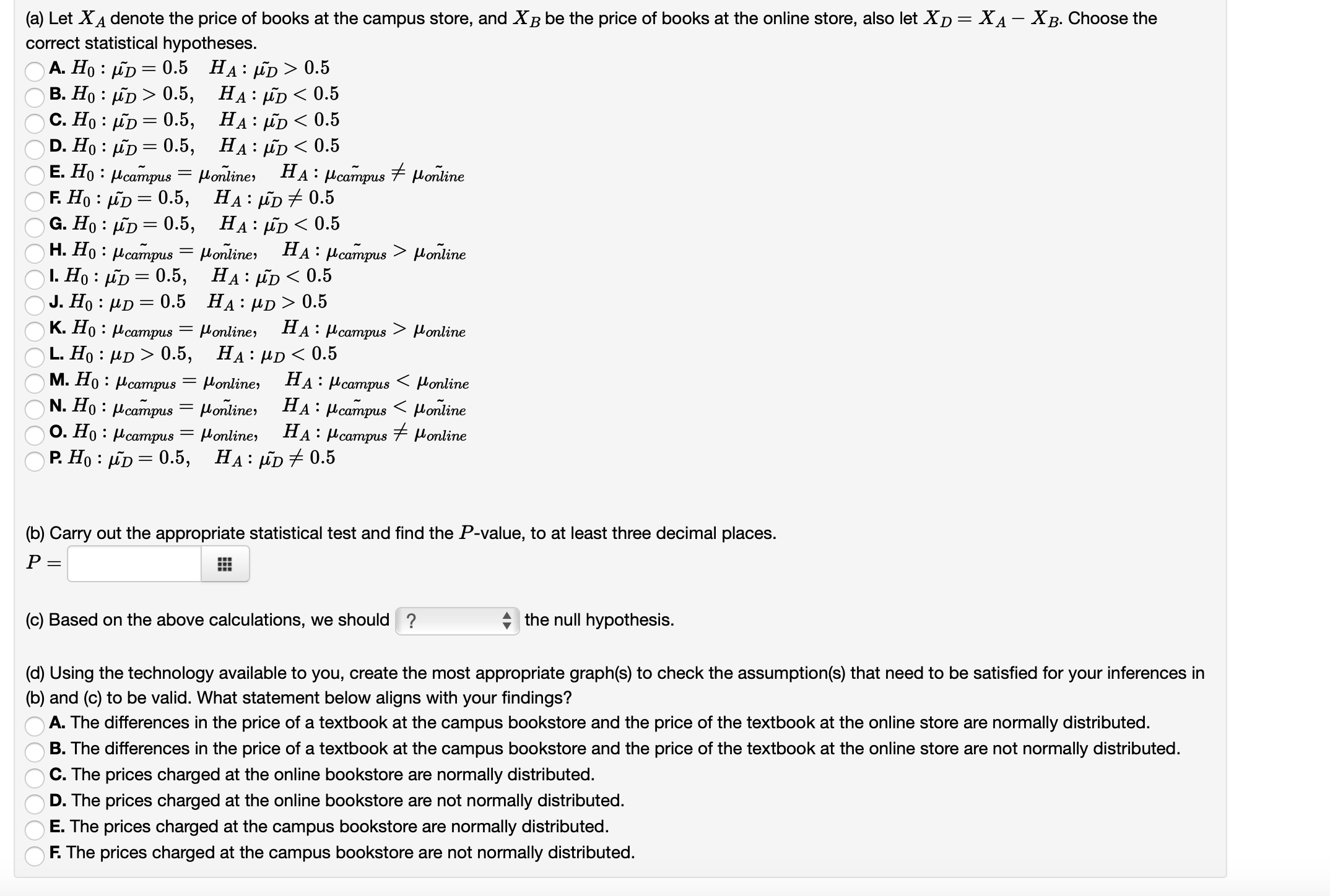 have been asked to settle an argument. Ken believes that more often