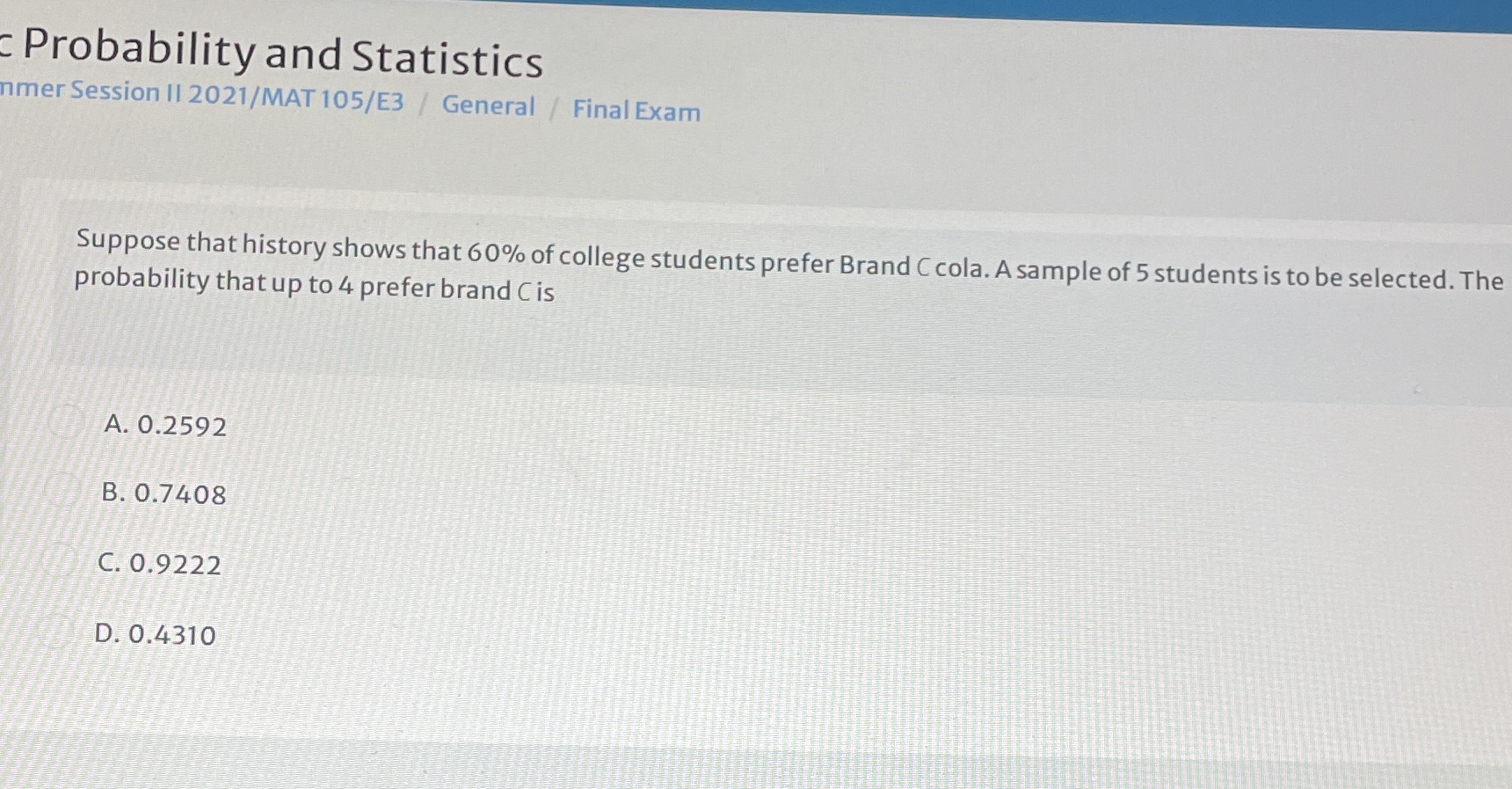 Probability and Statistics nmer Session II 2021/MAT 105/E3 / General /