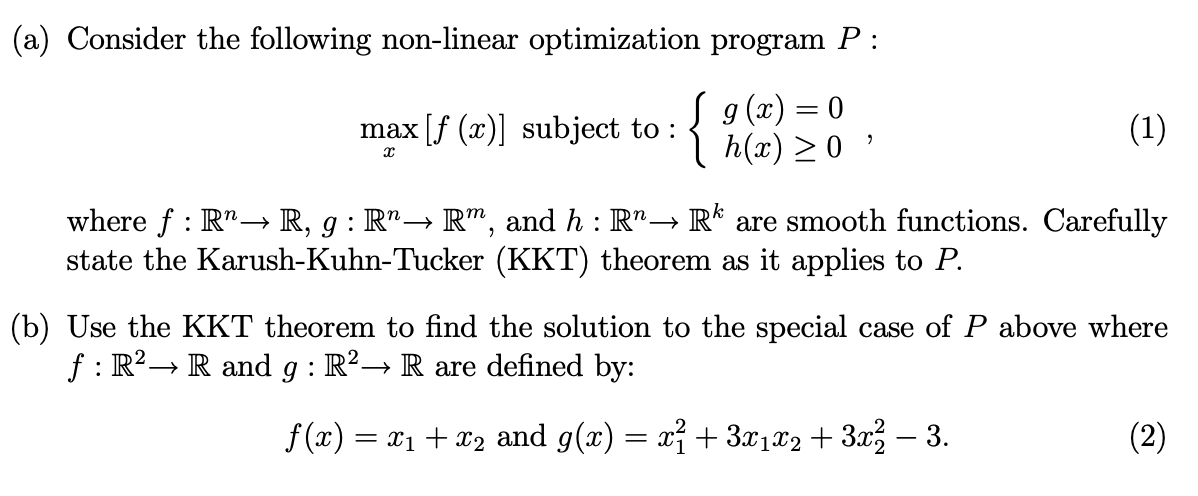  (a) Consider the following non-linear optimization program P : max f