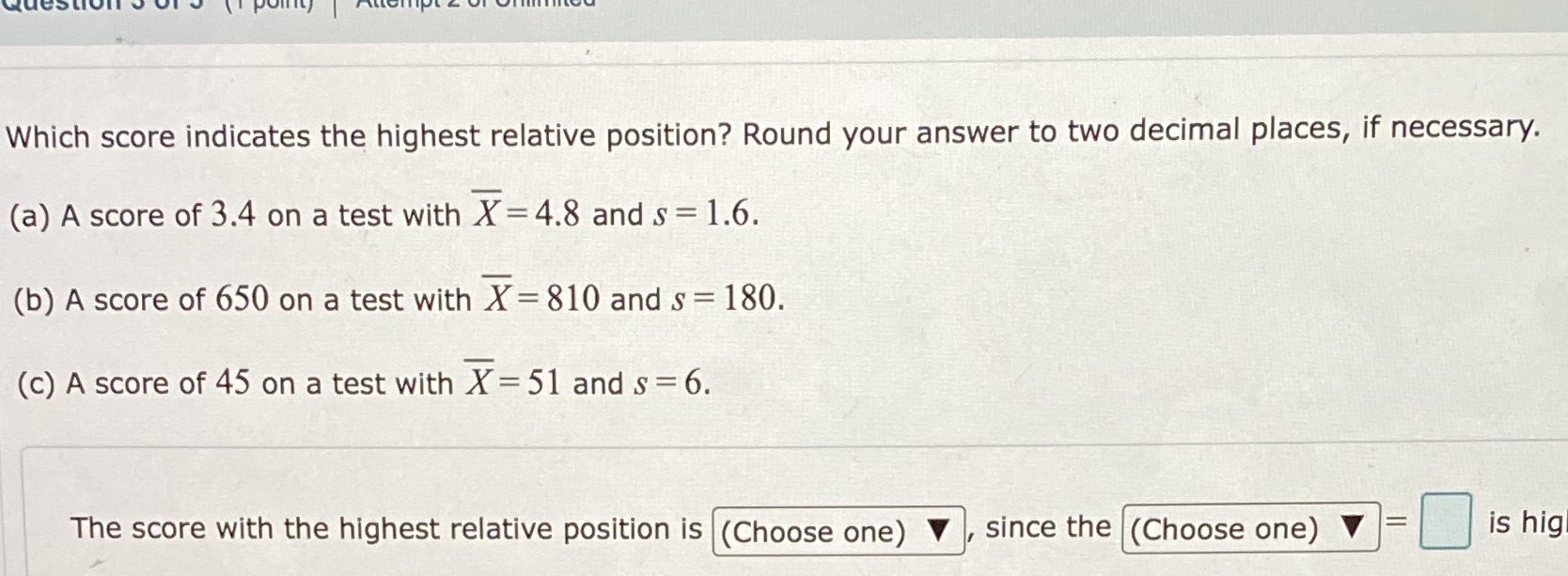 How do I solve Which score indicates the highest relative position? Round