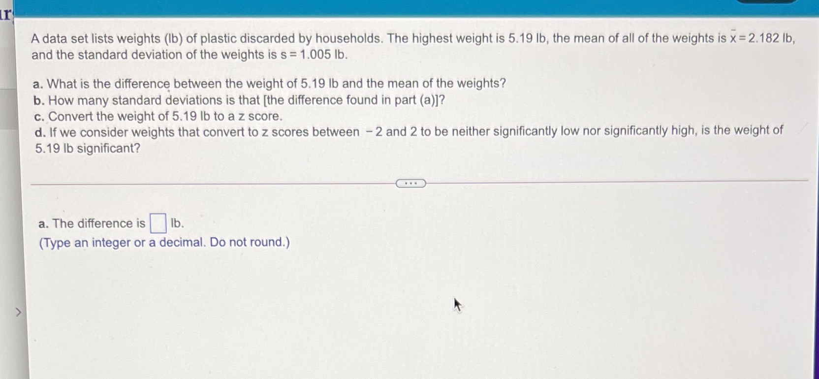  r A data set lists weights (lb) of plastic discarded by