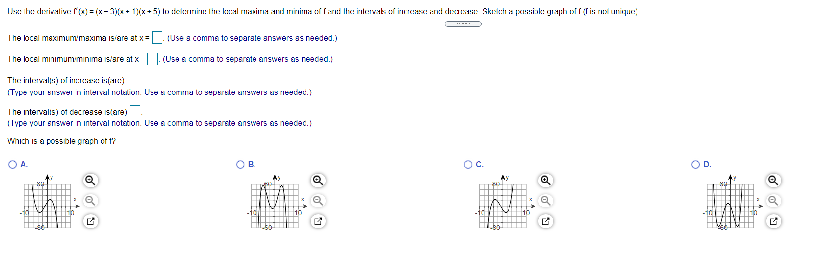 Use the derivative {'00 : (x 7 3)(x+ 1)(x + 5)