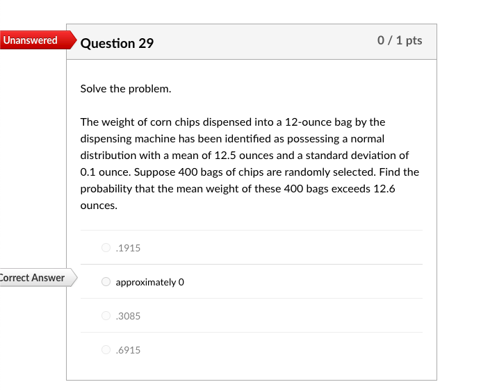  Unanswered Question 29 0 / 1 pts Solve the problem. The