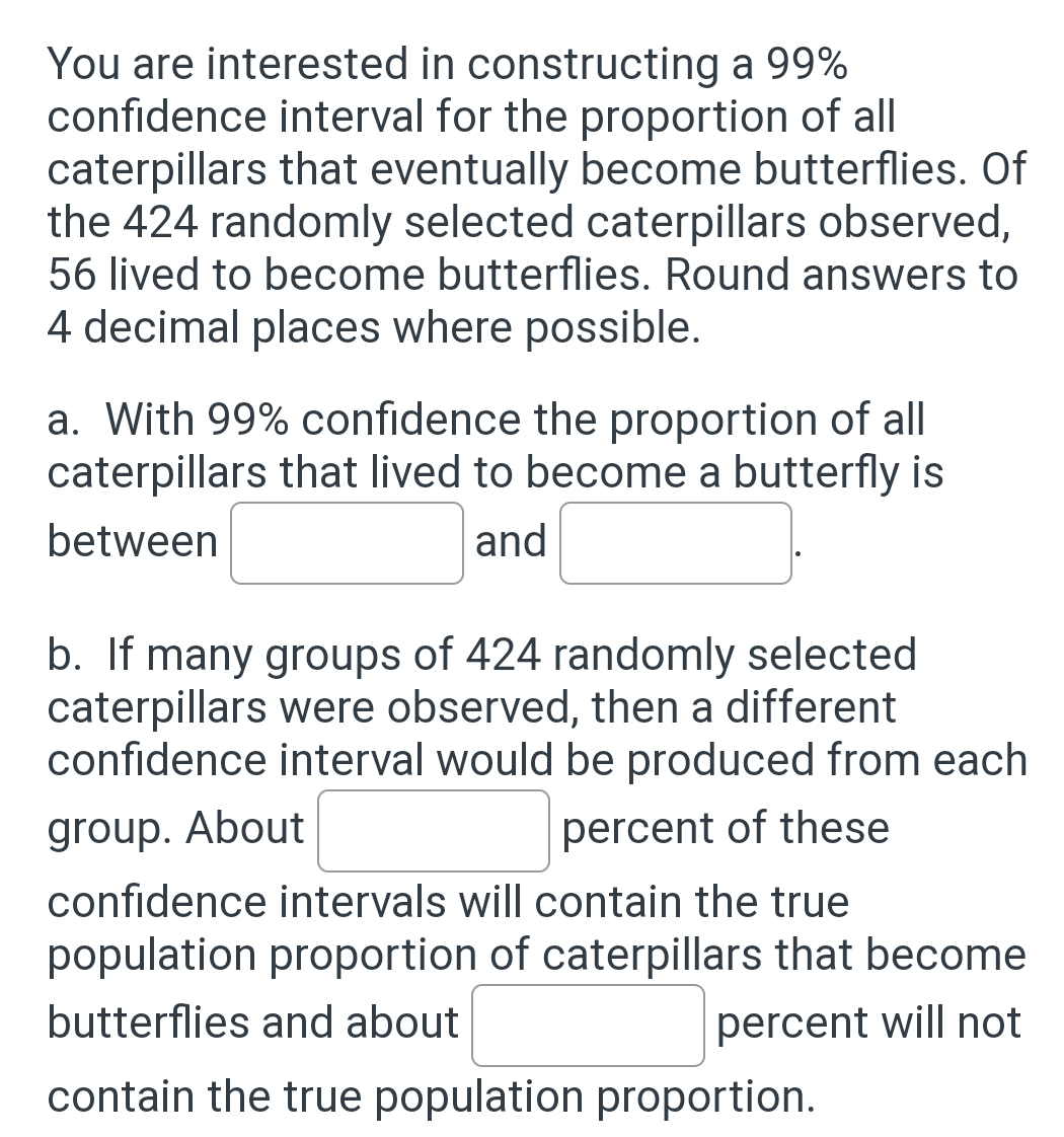 please send me the correct answer You are interested in constructing a