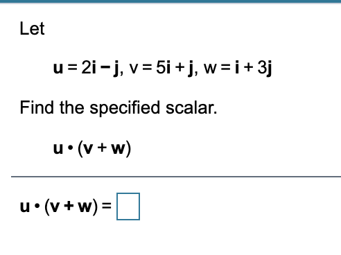 w and v . v. v = 5i - 2j, w= -