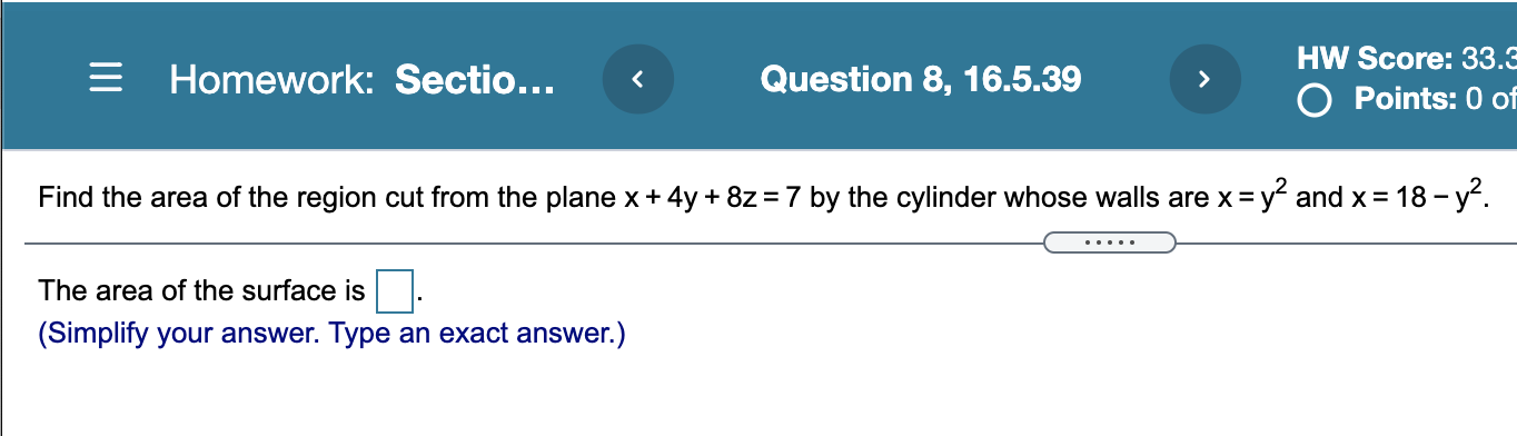 Homework: Section.. Question 8, 16.5.39 HW Score: 33.3 O Points: 0