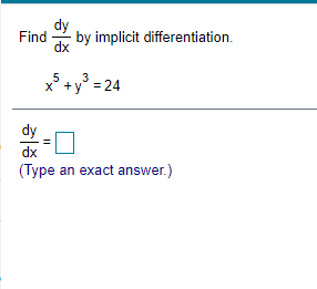 terms of x and y. 4x + 3y = 7 dy dxdy
