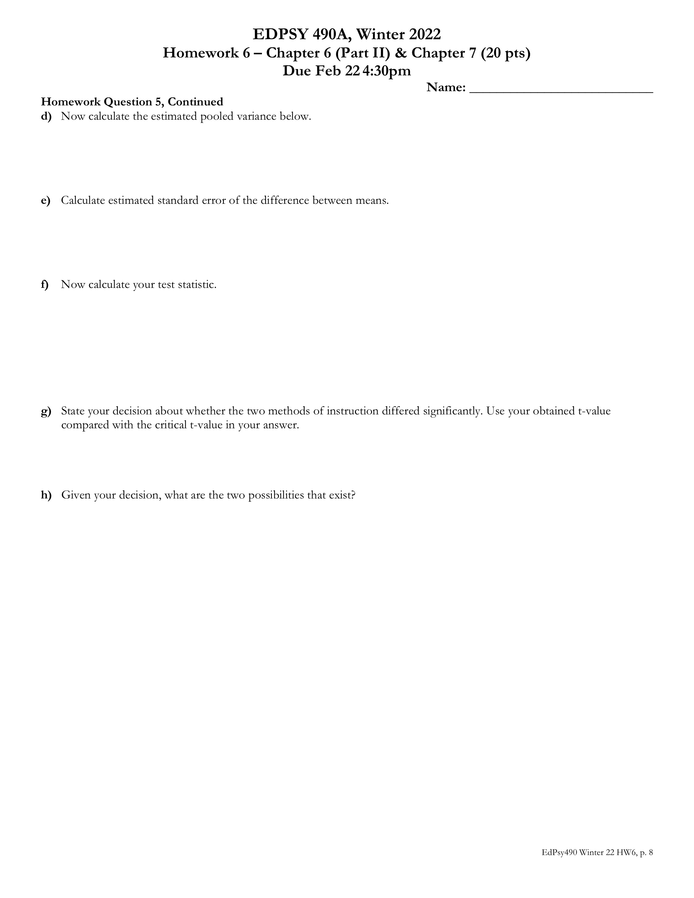 Chapter 7 (20 pts) Due Feb 22 4:30pm Name: Homework Question 5