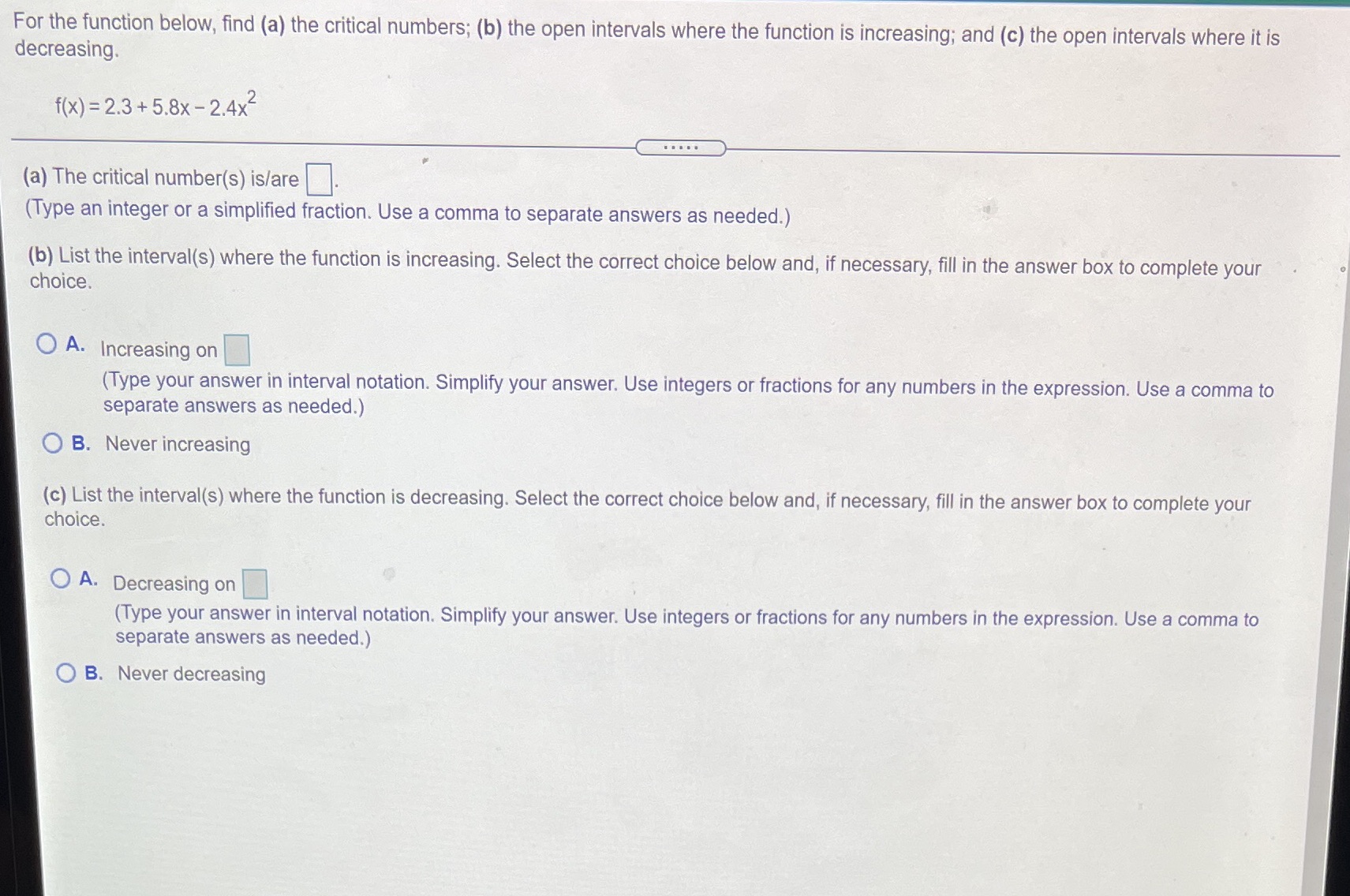 For the function below, find (a) the critical numbers; (b) the