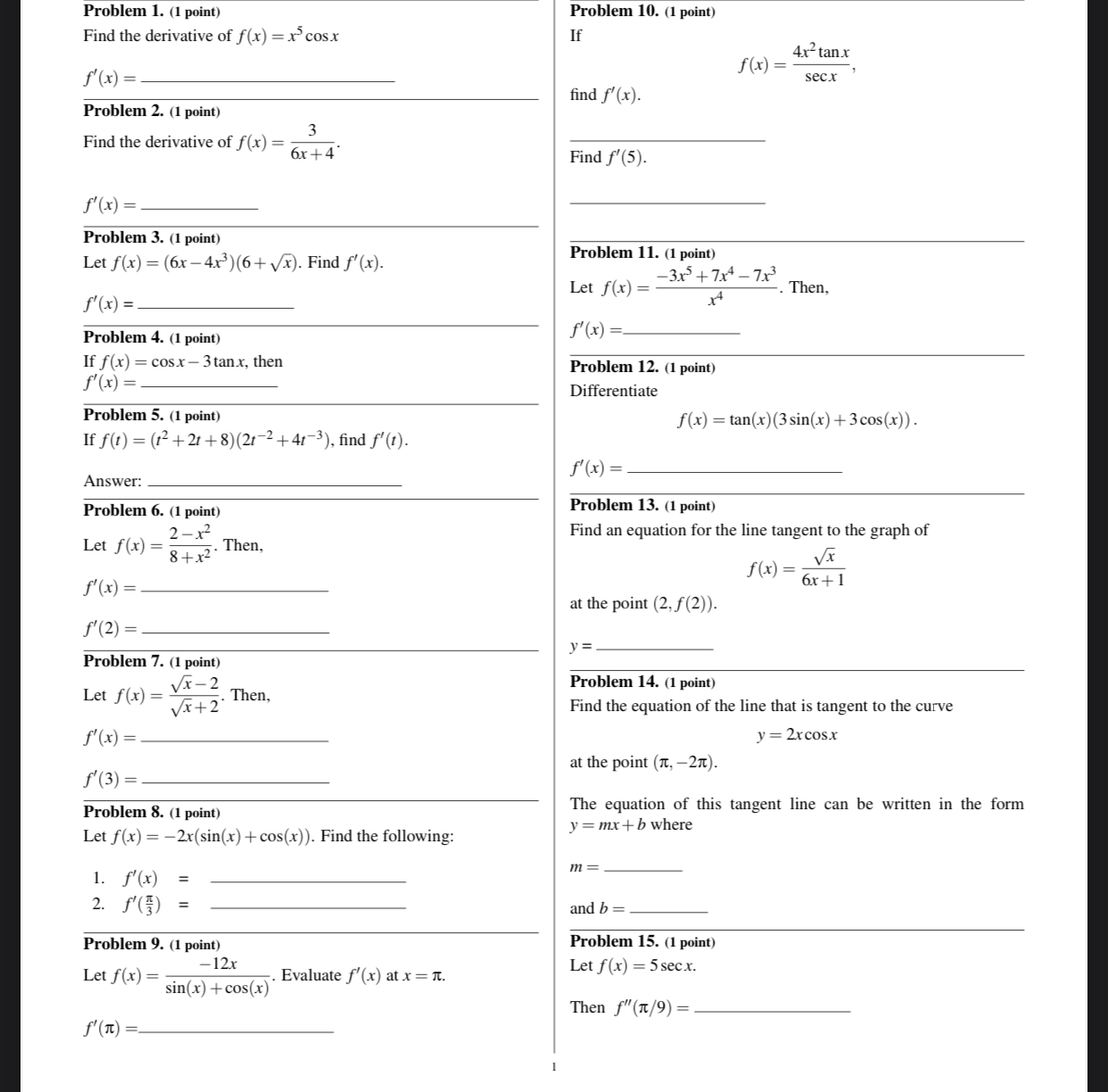  Problem 1. (1 point) Problem 10. (1 point) Find the derivative