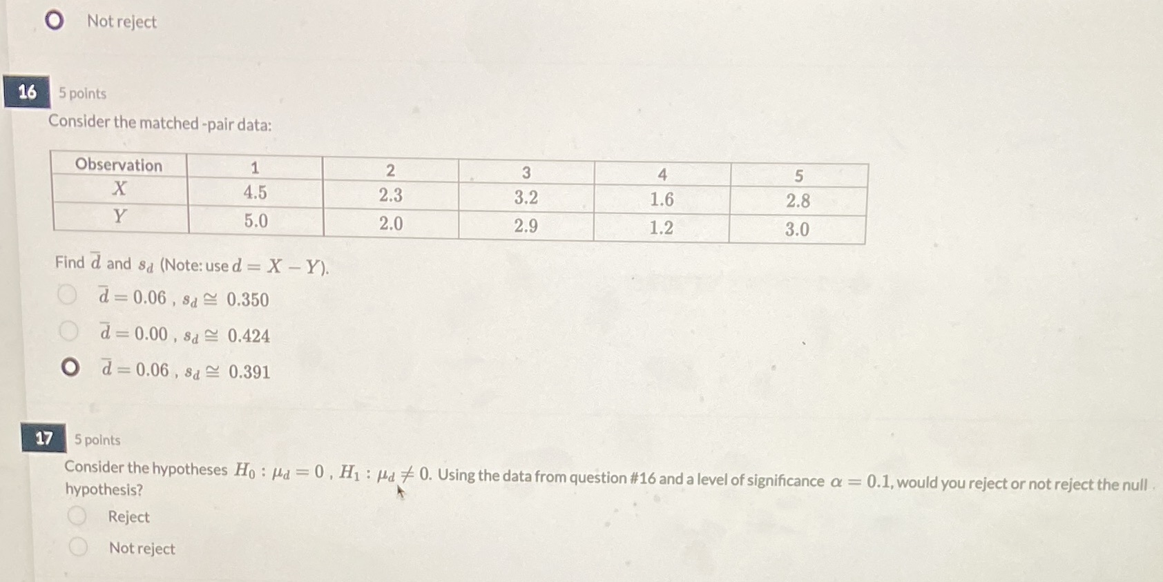Question 16 is correct, please answer question 17 O Not reject 16