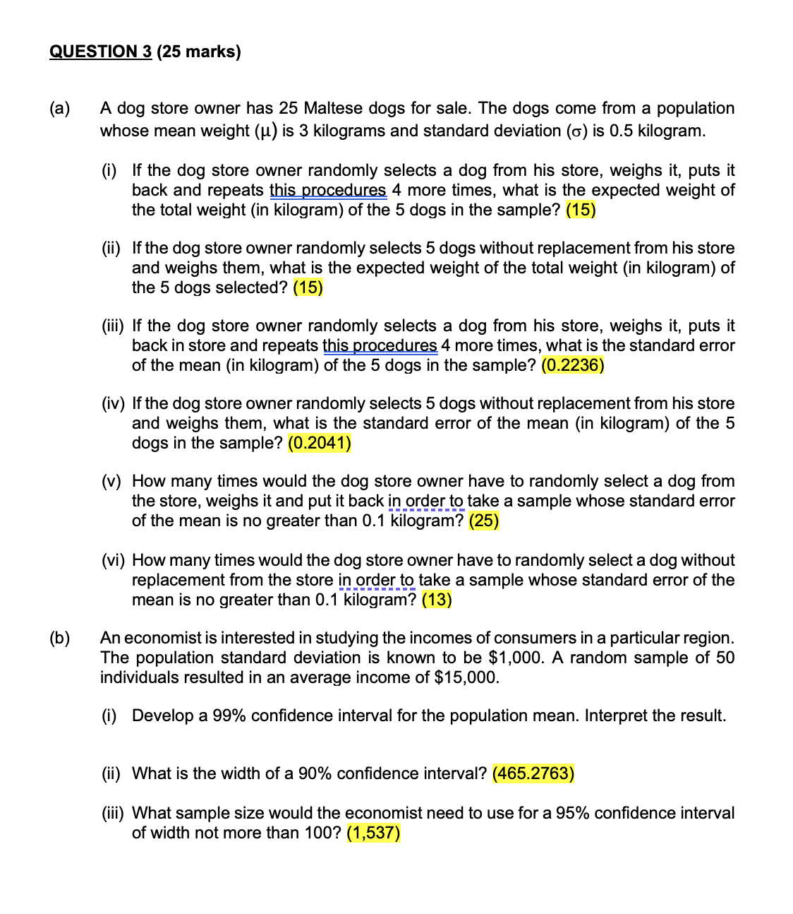 QUESTION 3 (25 marks) (a) A dog store owner has 25