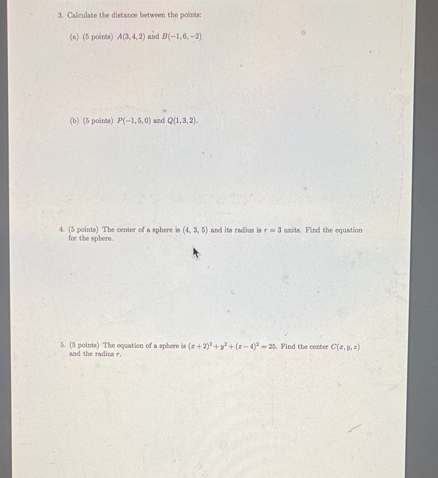  3. Calculate the distance between the points: (a) (5 points) A(3,