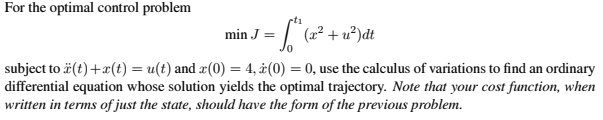  For the optimal control problem min J = (x2 + u2