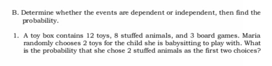 Activity 1A B. Determine whether the events are dependent or independent, then