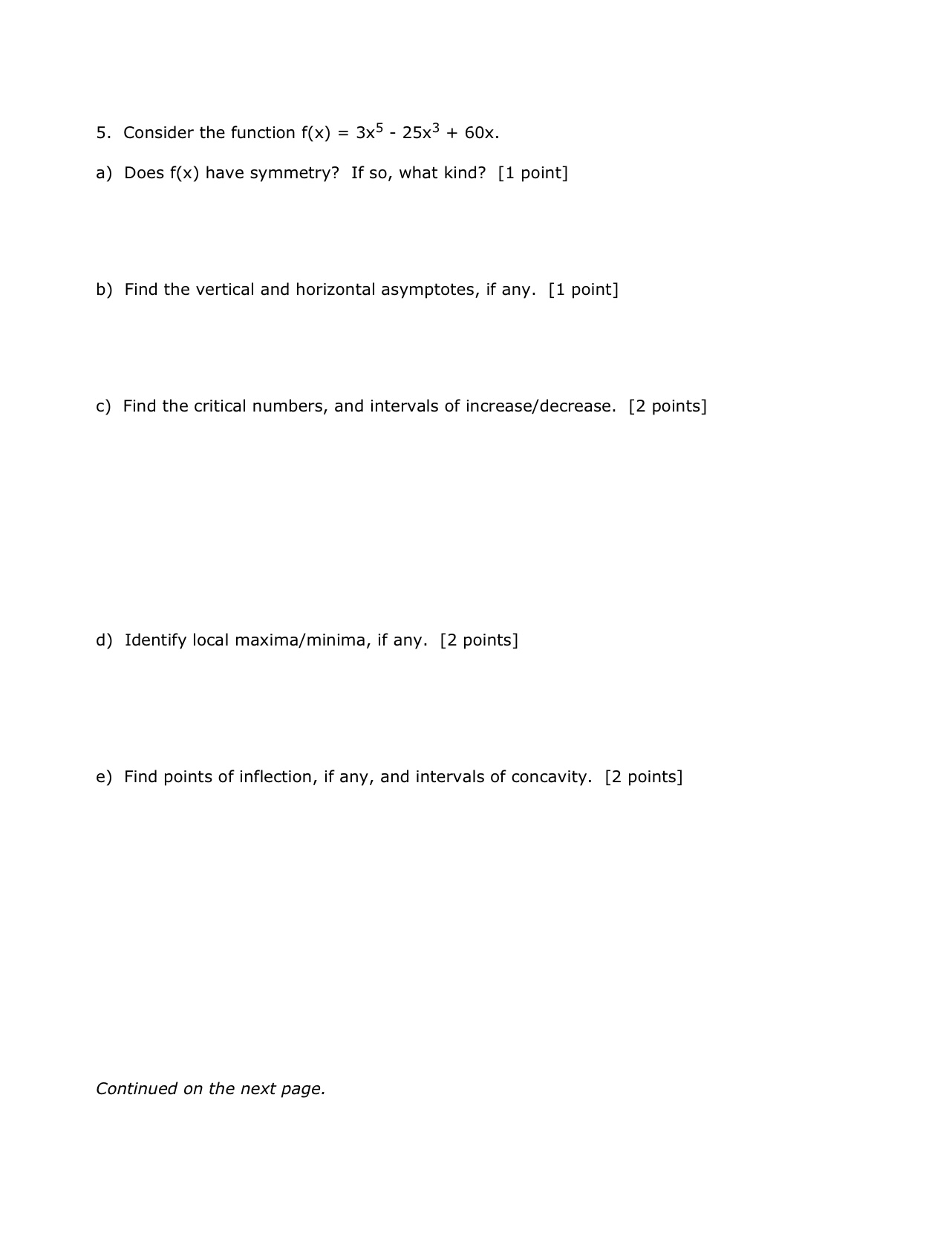  5. Consider the function f(x) = 3x5 - 25x3 + 60x.
