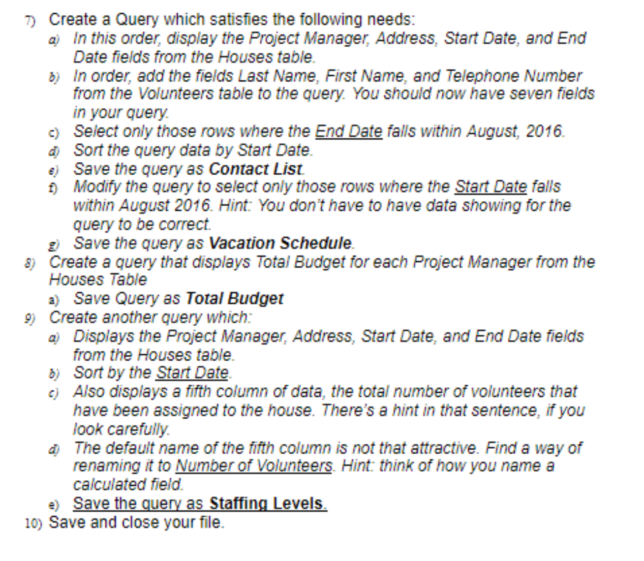 made on the file. Avoid using SQL view when checking steps. SEND