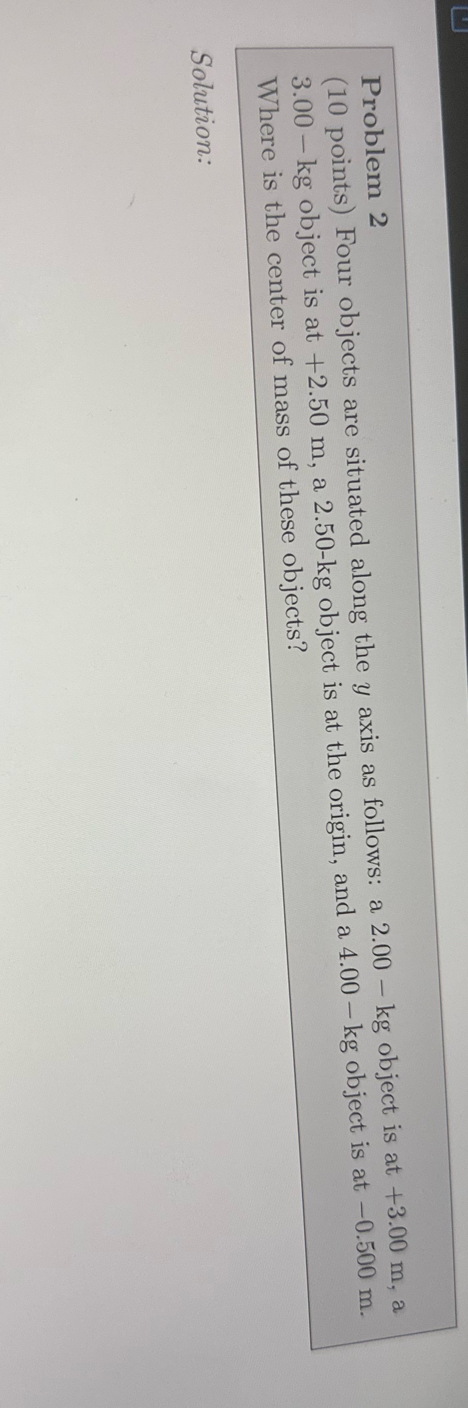 Problem 2 (10 points) Four objects are situated along the y