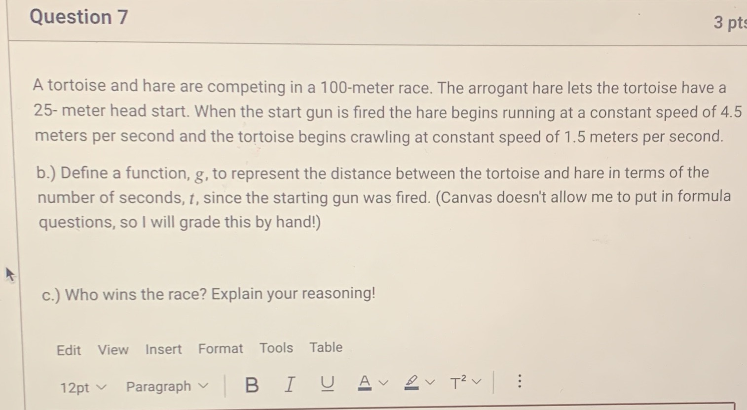  Question 7 3 pt A tortoise and hare are competing in