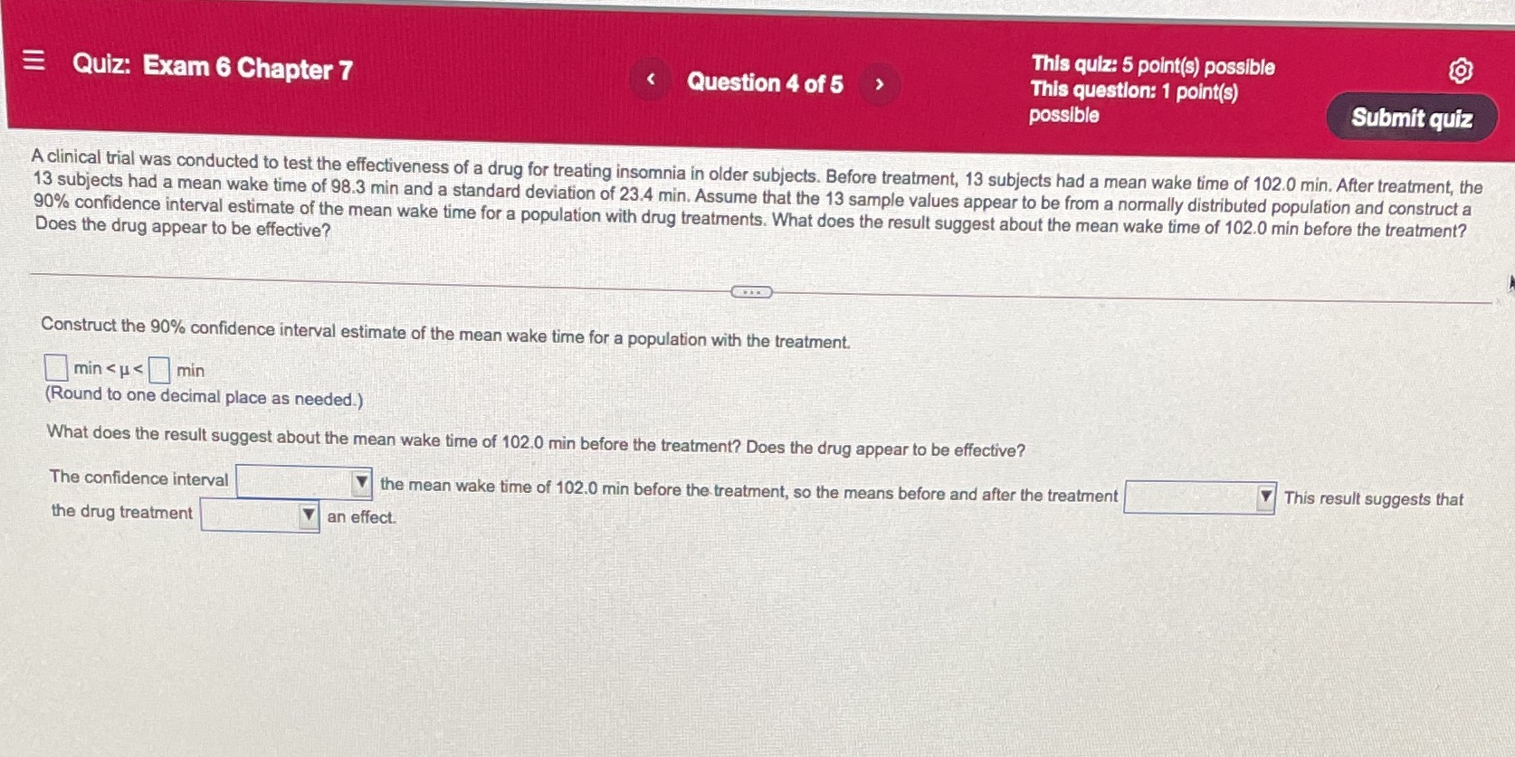 Quiz: Exam 6 Chapter 7 Question 4 of 5 This quiz: 5