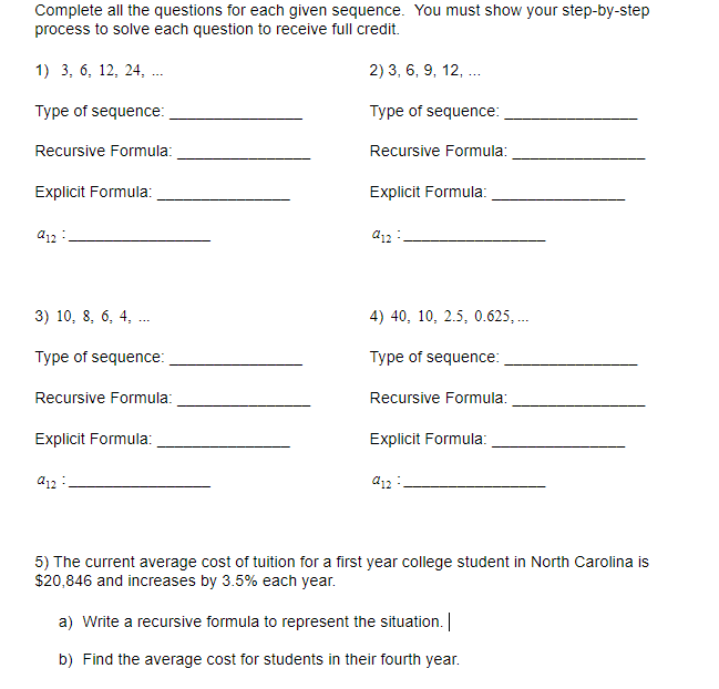 Complete all the questions for each given sequence. You must show