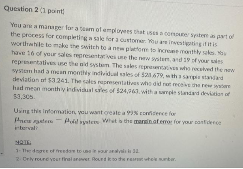  Question 2 (1 point) You are a manager for a team