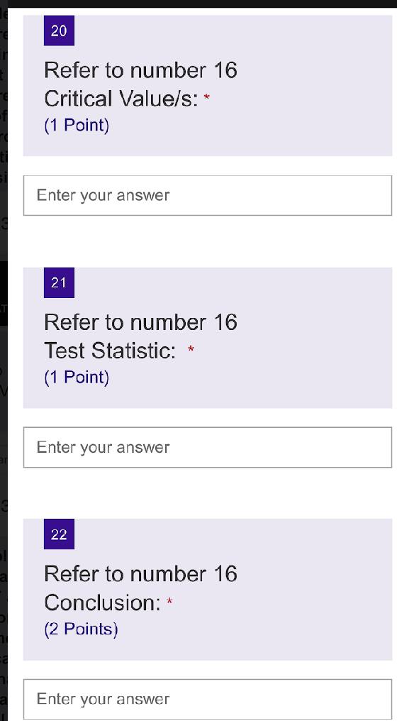 Enter your answer 18 Refer to number 16 Type of Hypothesis Testing: