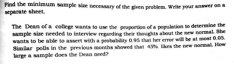  Find the minimum sample size necessary of the given problem. Write