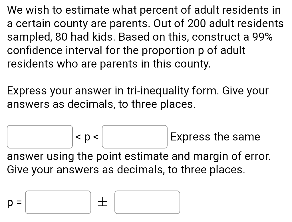 please send correct answer We wish to estimate what percent of adult
