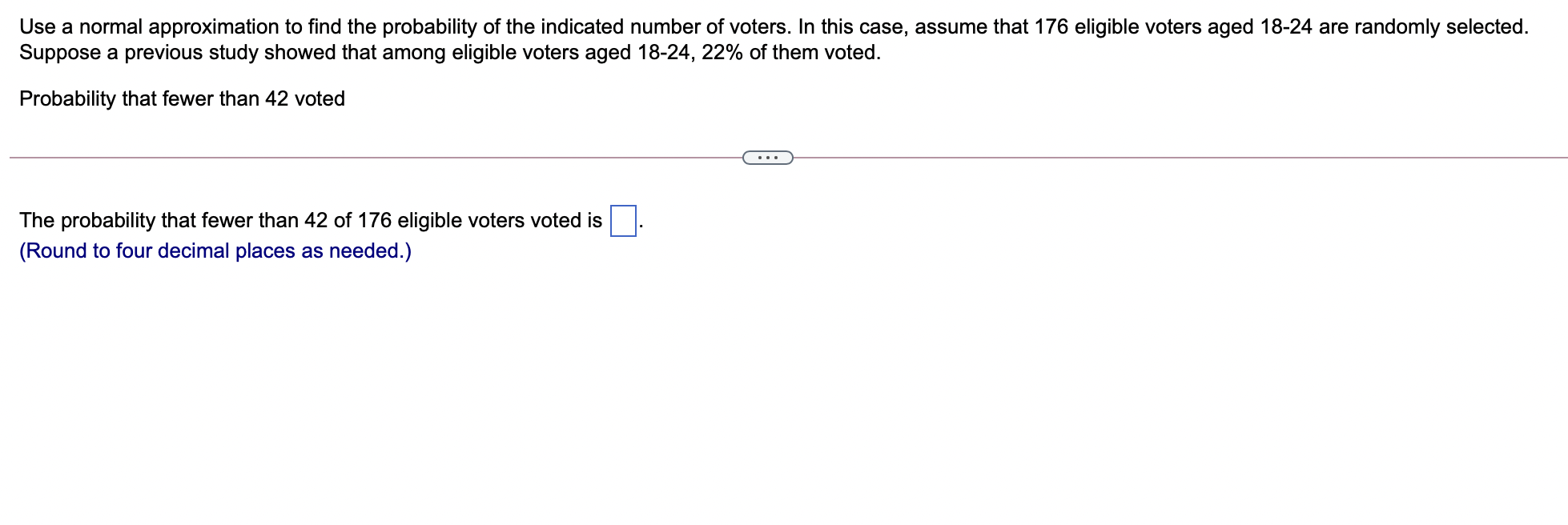  Use a normal approximation to nd the probability of the indicated
