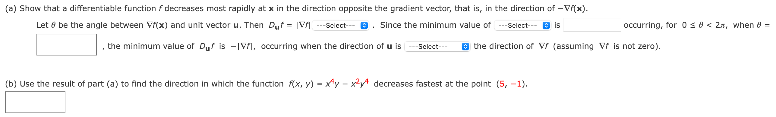  (a) Show that a differentiable function f decreases most rapidly at