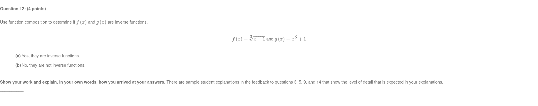  Question 12: (4 points) Use function composition to determine if f