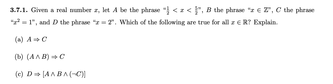 3.7.1. Given a real number x, let A be the phrase <