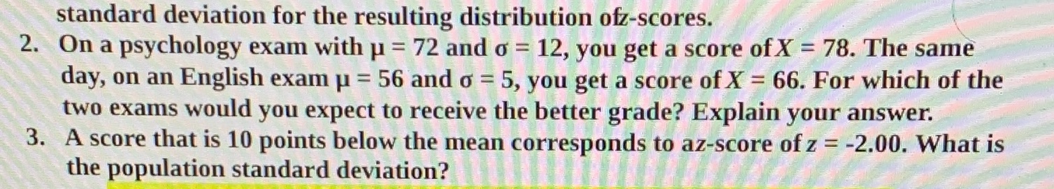 Question 2 standard deviation for the resulting distribution ofz-scores. 2. On a