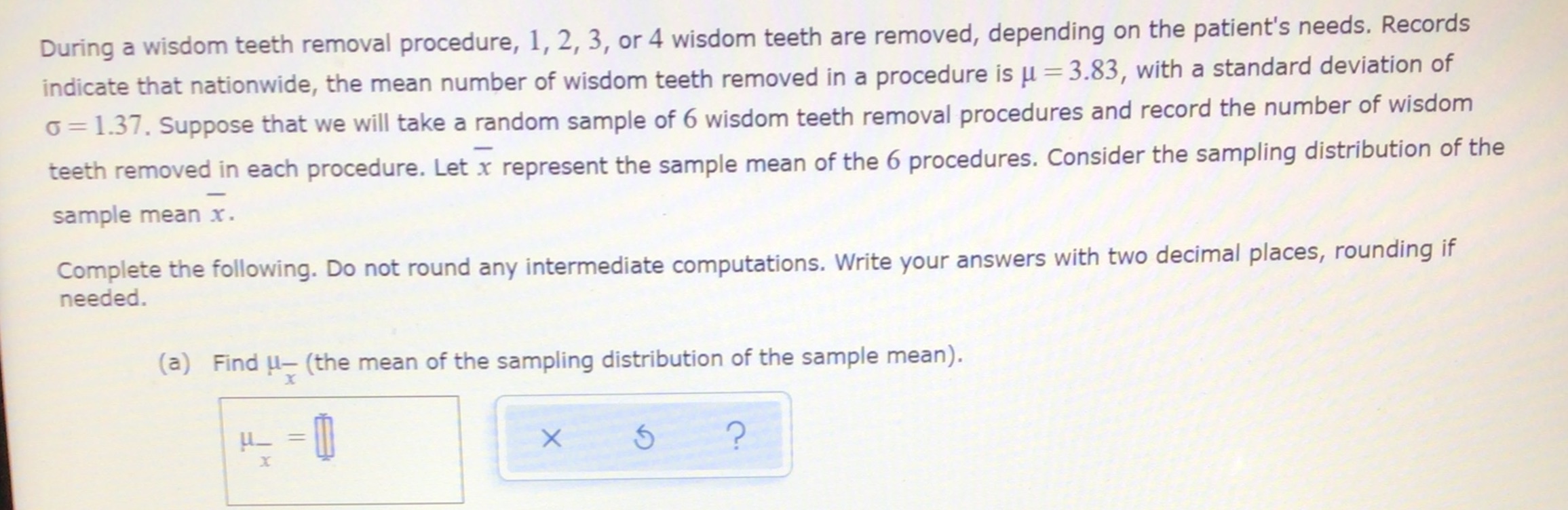 A) M_x= [ ] B) q_x During a wisdom teeth removal procedure,