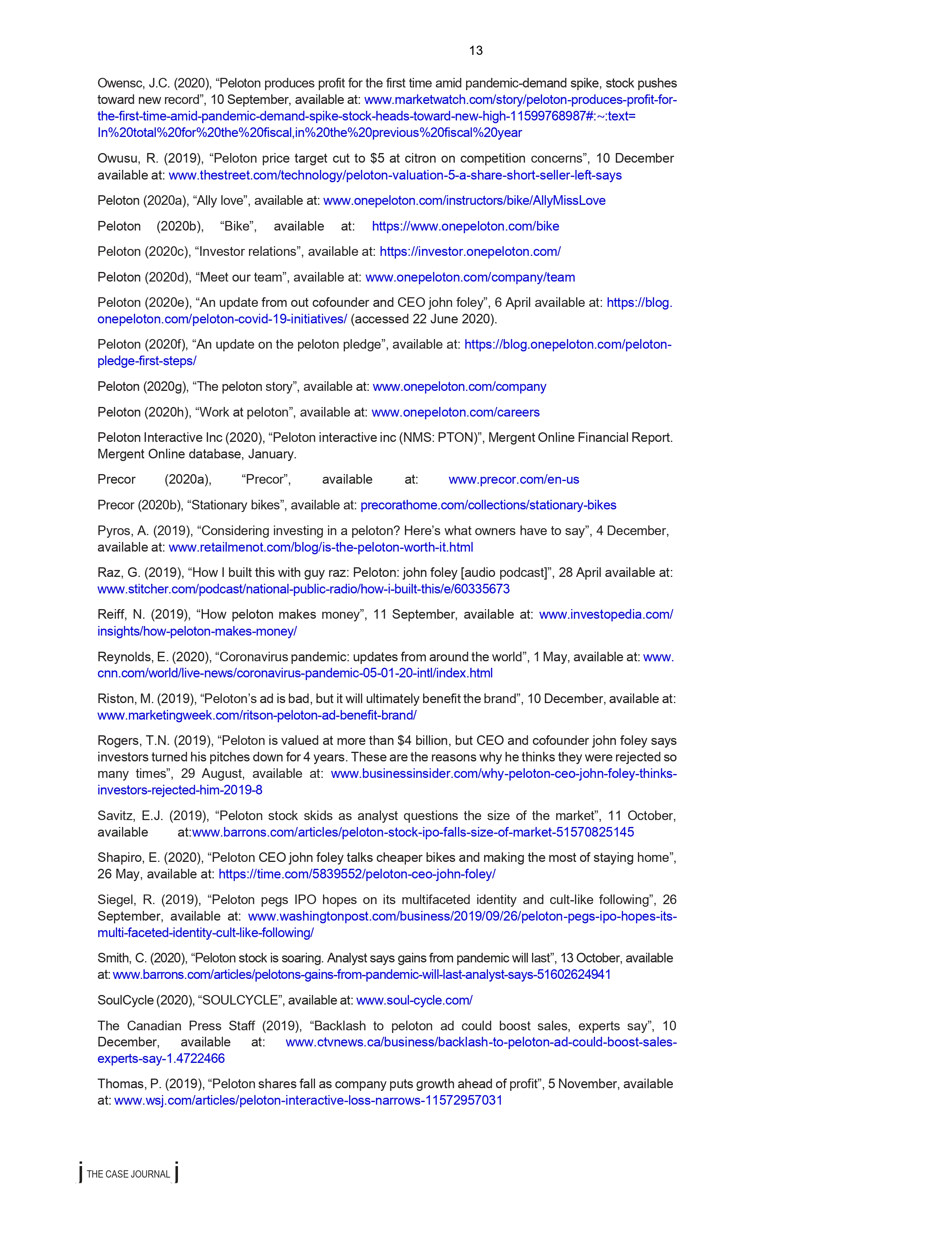 Intrapreneurship play in this success?4) Provide an update on Peloton since this