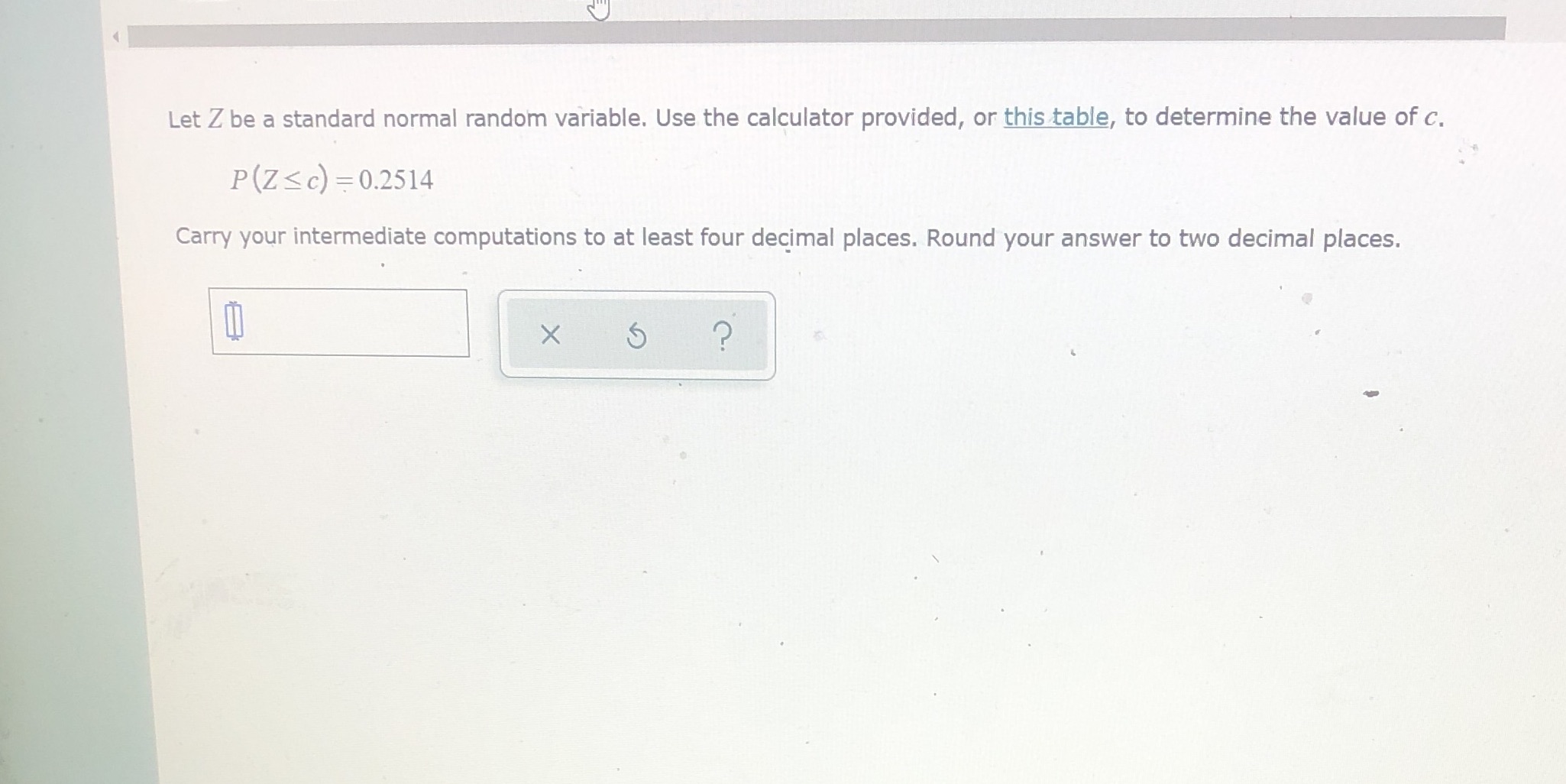  Let Z be a standard normal random variable. Use the calculator