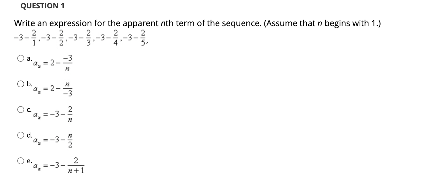  QUESTION 1 Write an expression for the apparent nth term of
