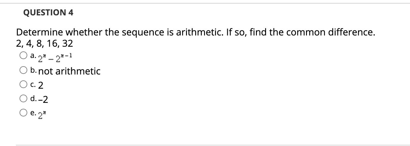 = 2- -3 O c. =-3- O d. =-3 On=-3- 2 n+1QUESTION
