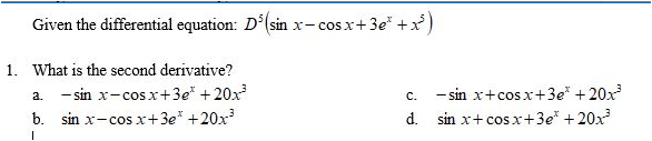Given the differential equation: D'(sin x - cos x+ 3e* +x)